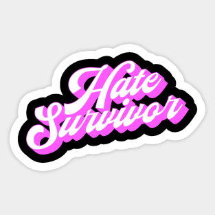 Hate Survivor Sticker
